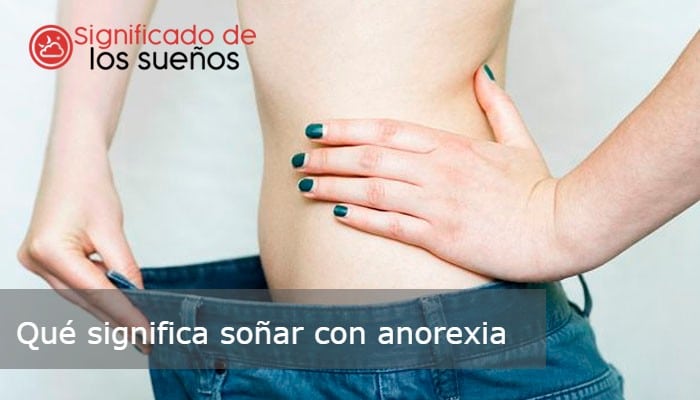 soñar con anorexia